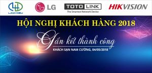 Hội nghị khách hàng LG-Hikvision-Totolink ngày 4/5/2018